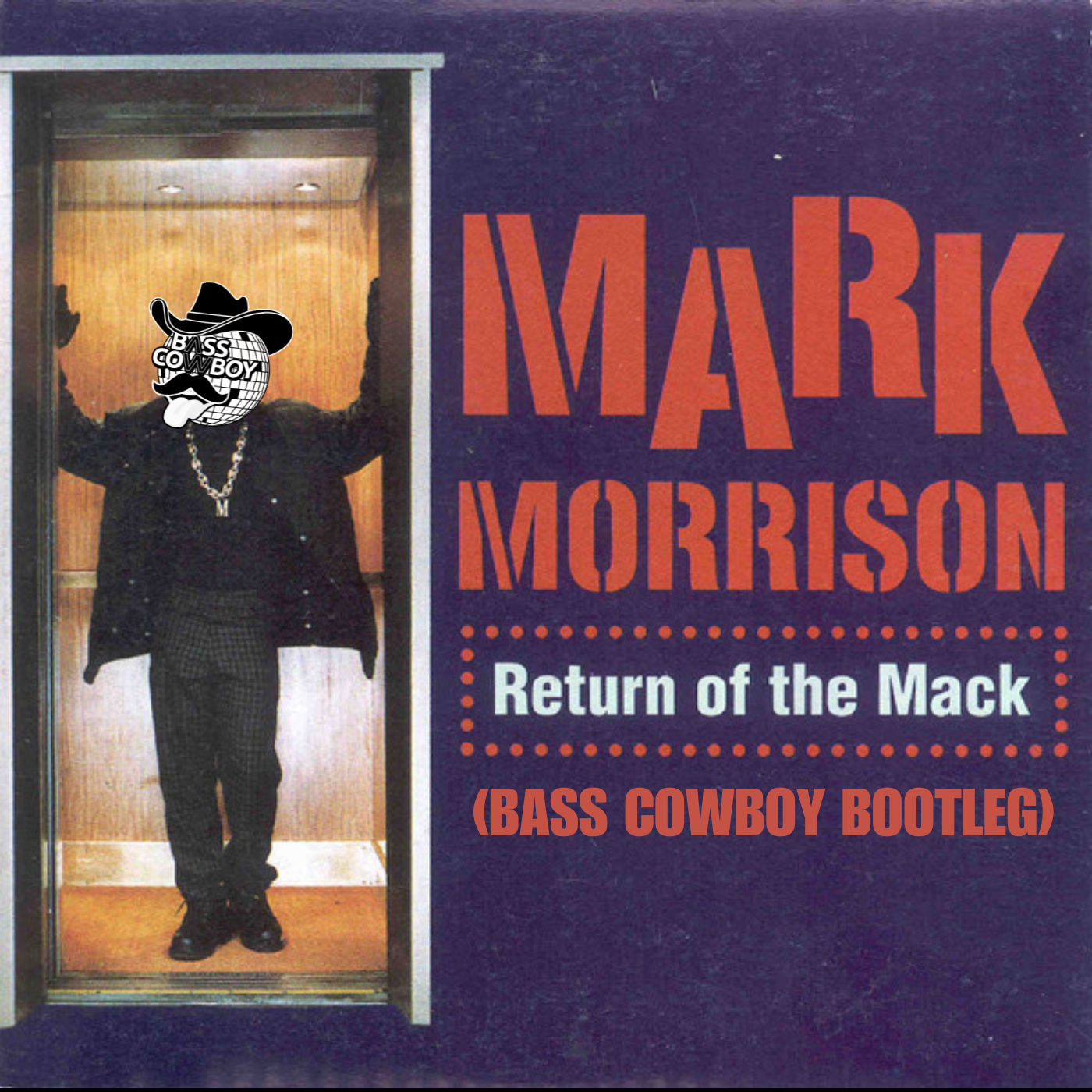 MARK MORRISON - RETURN OF THE MACK (BASS COWBOY BOOTLEG) — Bass Cowboy